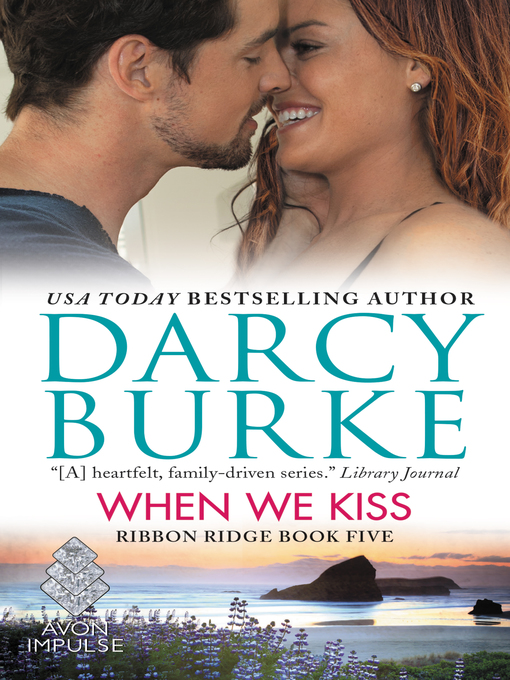 Title details for When We Kiss by Darcy Burke - Available